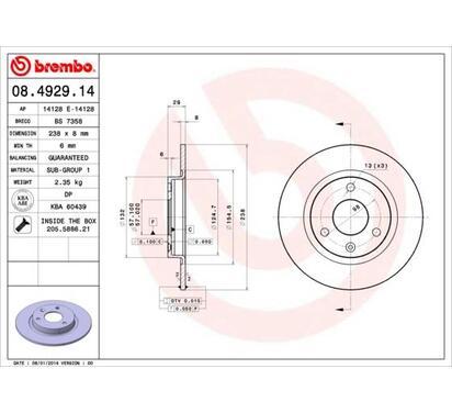 08.4929.14
BREMBO
Tarcza hamulcowa
