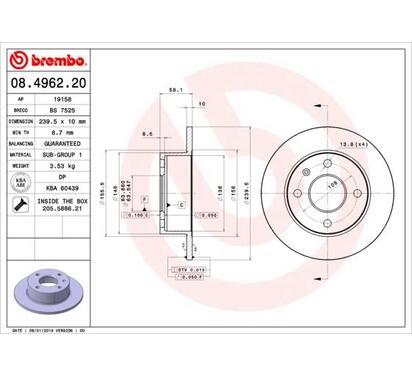 08.4962.20
BREMBO
Tarcza hamulcowa
