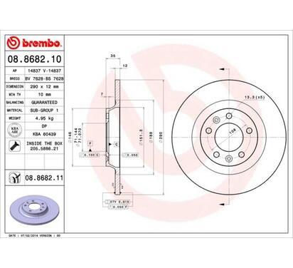 08.8682.11
BREMBO
Tarcza hamulcowa
